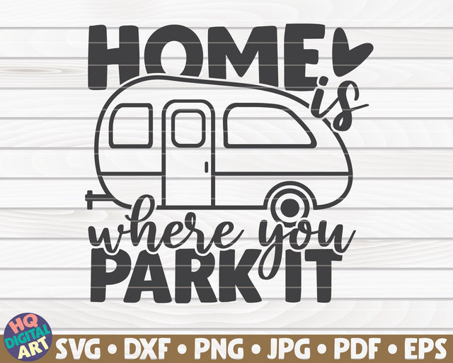Home is where you park it SVG | Camping quote SVG HQDigitalArt 