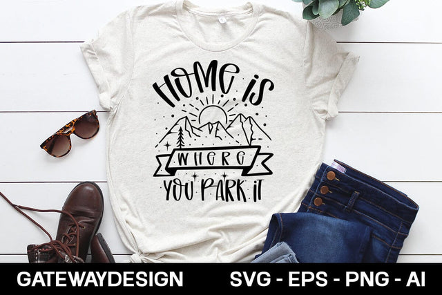 Home Is Where You Park It svg design SVG designmaster24 