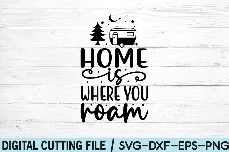 home is where you roam SVG SVG buydesign 