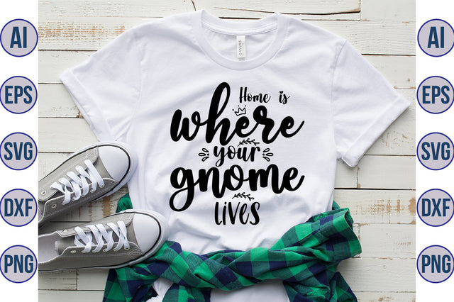 Home is where your gnome lives svg SVG orpitasn 
