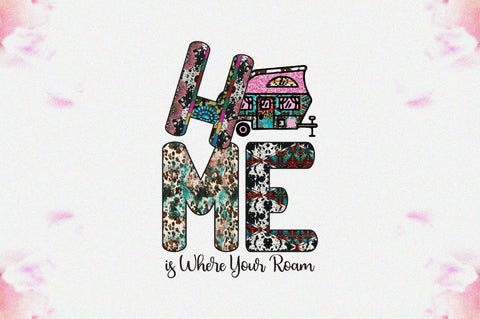 Home is Where Your Roam Sublimation Sublimation Jagonath Roy 