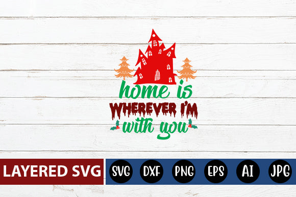 home is wherever I'm with you SVG cute file SVG Blessedprint 