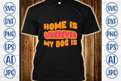 Home Is Wherever My Dog Is Retro SVG SVG Syaman 