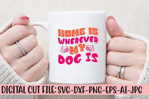 Home Is Wherever My Dog Is Retro SVG SVG Syaman 