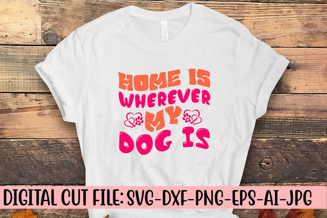 Home Is Wherever My Dog Is Retro SVG SVG Syaman 