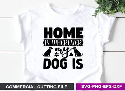 Home is wherever my dog is- SVG SVG CraftingStudio 