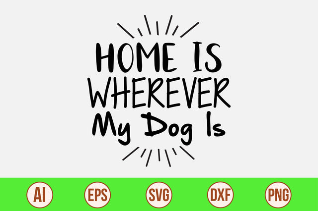 Home Is Wherever My Dog Is-svg SVG orpitasn 