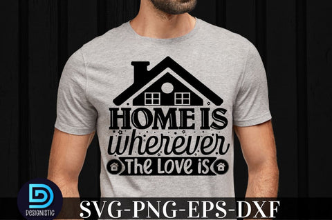 Home is wherever the love is, family svg design SVG DESIGNISTIC 
