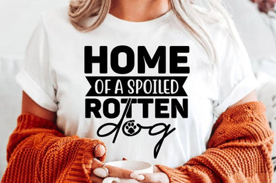 Home of a Spoiled Rotten Dog SVG orpitasn 