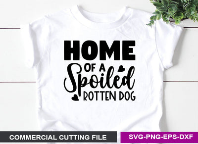 Home of a spoiled rotten dog- SVG SVG CraftingStudio 