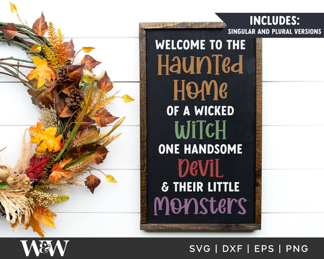Home Of A Wicked Witch, Handsome Devil, & Their Little Monsters SVG | Halloween SVG SVG Wood And Walt 