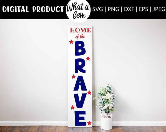 Home of the Brave Patriotic Porch Sign SVG | 4th of July Porch Sign | Fourth of July Porch Sign | Patriotic Welcome Porch Sign | Freedom SVG SVG What A Gem SVG 