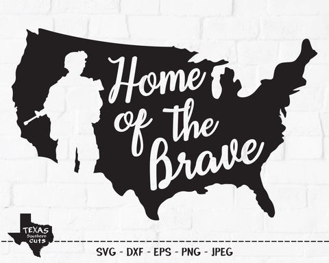 Home Of The Brave | Patriotic SVG SVG Texas Southern Cuts 