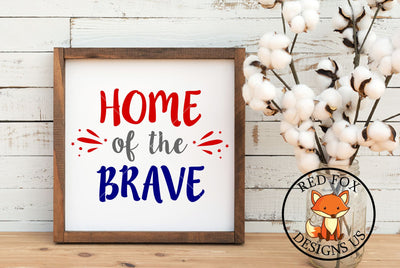 Home of the Brave SVG | 4th of July SVG | Fourth of July SVG SVG RedFoxDesignsUS 
