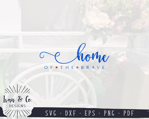 Home of the Brave Svg, Freedom Svg, America Svg, Patriotic Svg, 4th of July, Cricut, Silhouette, Commercial Use, Digital Cut Files, DXF PNG (1394527792) SVG Ivan & Co. Designs 