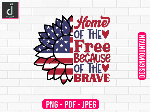 Home of the free because of the brave Sublimation Alihossainbd 