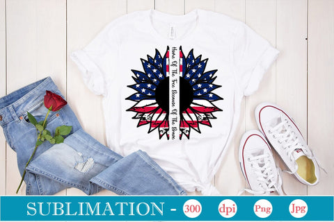 Home Of The Free Because Of The Brave Sublimation SVGs,Quotes and Sayings,Food & Drink,On Sale, Print & Cut Sublimation DesignPlante 503 