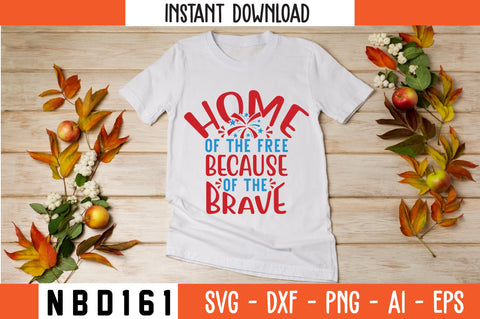 Home of the Free Because of the Brave Svg Design SVG Nbd161 