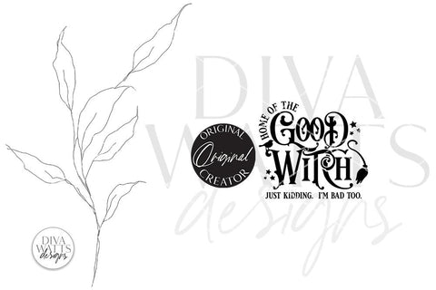 Home Of The Good Witch SVG | Halloween Design SVG Diva Watts Designs 