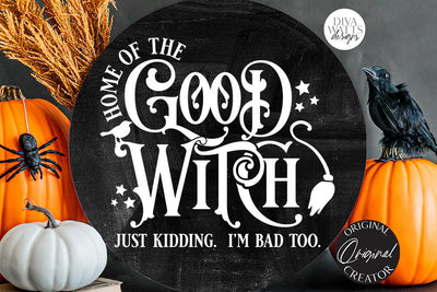 Home Of The Good Witch SVG | Halloween Design SVG Diva Watts Designs 