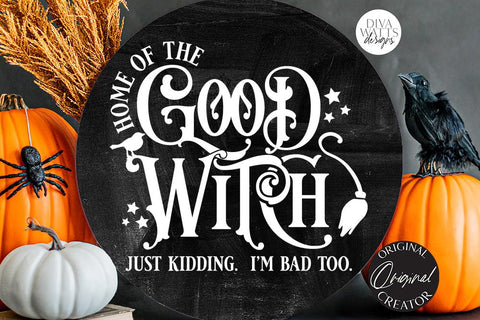 Home Of The Good Witch SVG | Halloween Design SVG Diva Watts Designs 