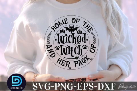 Home of the wicked witch and her pack of dogs SVG SVG DESIGNISTIC 