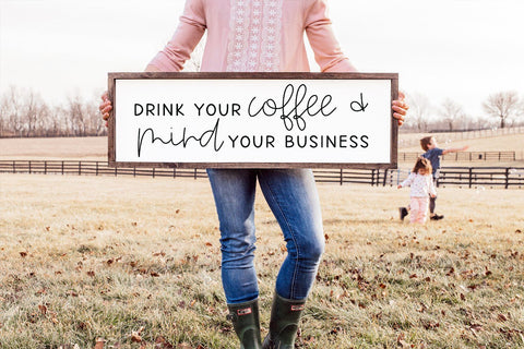 Home Office Sign SVG - Drink Your Coffee & Mind Your Business SVG Simply Cutz 