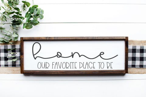 Home Our Favorite Place To Be SVG Morgan Day Designs 