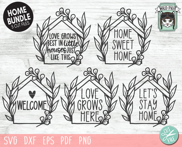 Home Phrases SVG Bundle, House Leaves SVG File, Welcome SVG, Home Sweet Home SVG, Love Grows Best in Little Houses SVG, Lets Stay Home SVG, Love Grows Here SVG SVG Wild Pilot 