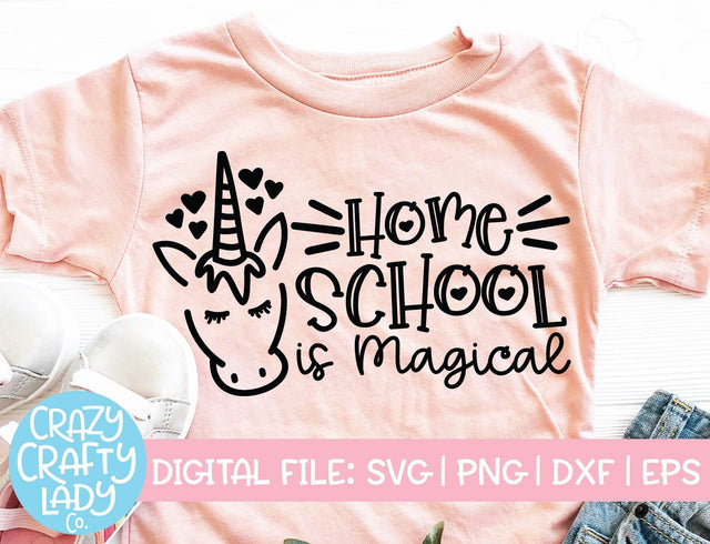 Home School Is Magical | Back to School SVG Cut File SVG Crazy Crafty Lady Co. 
