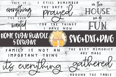 Home Sign Bundle - 5 Designs SVG PNG DXF Cut Files SVG Cheese Toast Digitals