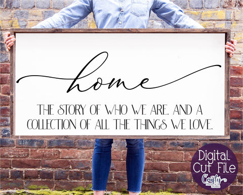 Home Sign Svg, Farmhouse Svg, Home The Story Of Who We Are SVG Crafty Mama Studios 