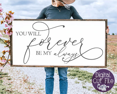 Home Sign Svg, Farmhouse Svg, You Will Forever Be My Always SVG Crafty Mama Studios 
