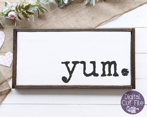 Home Sign Svg, Farmhouse Svg, Yum, Kitchen Farmhouse File SVG Crafty Mama Studios 