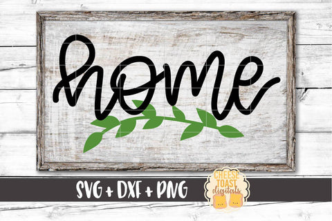Home - Sign SVG File - SVG PNG DXF Cut Files SVG Cheese Toast Digitals 