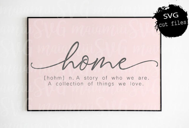 Home Sign Svg, Home Sweet Home Svg, Home Definition, Home Svg, Cut Files for Cricut / Silhouette SVG MaiamiiiSVG 