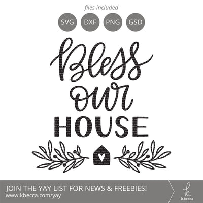 Home SVG - Bless Our House SVG k.becca 