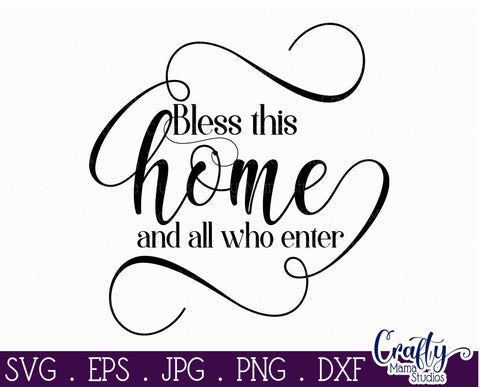 Home Svg - Bless This Home Svg - Family Svg - All Who Enter SVG Crafty Mama Studios 