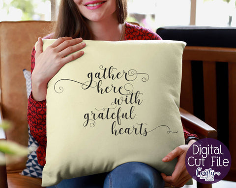 Home Svg - Family Svg - Love Svg - Gather Here With Grateful Hearts SVG Crafty Mama Studios 