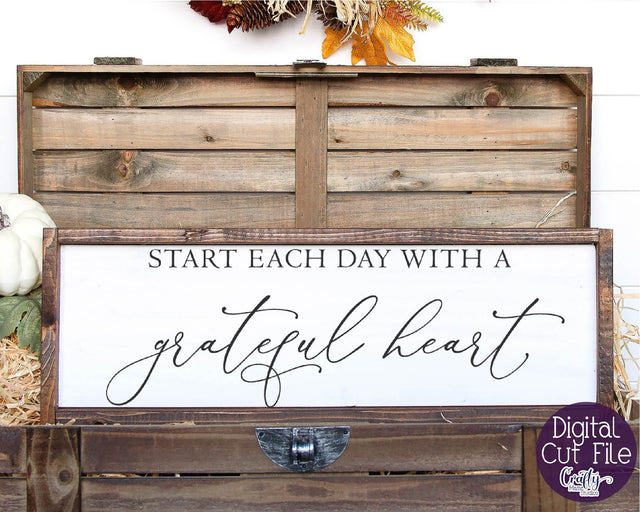 Home Svg, Farmhouse Svg Start Each Day With A Grateful Heart SVG Crafty Mama Studios 