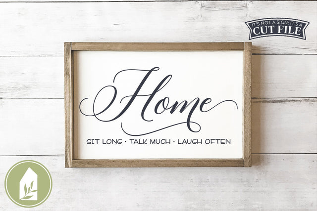 Home SVG | Sit Long Talk Much Laugh Often | Wood Sign SVG SVG LilleJuniper 