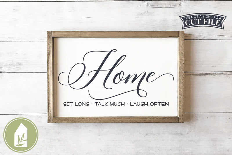Home SVG | Sit Long Talk Much Laugh Often | Wood Sign SVG SVG LilleJuniper 