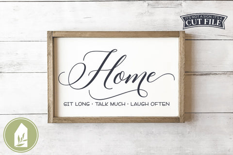 Home SVG | Sit Long Talk Much Laugh Often | Wood Sign SVG SVG LilleJuniper 