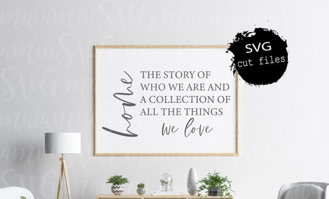 Home Svg, The Story Of Who We Are Svg, Home Sign Svg, Farmhouse Svg, Home Sweet Home Sv SVG MaiamiiiSVG 