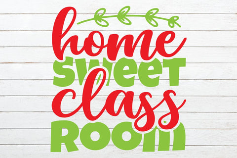 Home Sweet Classroom SVG Craftlabsvg24 