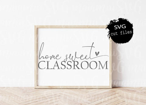 Home Sweet Classroom Svg, Quarantine Svg, Distance Learning, Teacher Svg, Teacher Quote Svg SVG MaiamiiiSVG 