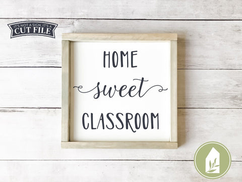 Home Sweet Classroom SVG | Teaching SVG | Farmhouse Sign Design SVG LilleJuniper 