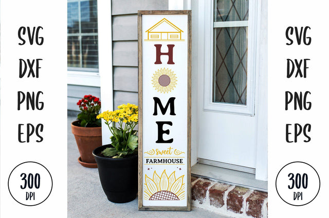 Home Sweet Farmhouse porch sign, sunflower farmhouse vertical sign SVG futivesvg 