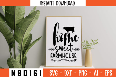 home sweet farmhouse Svg Design SVG Nbd161 