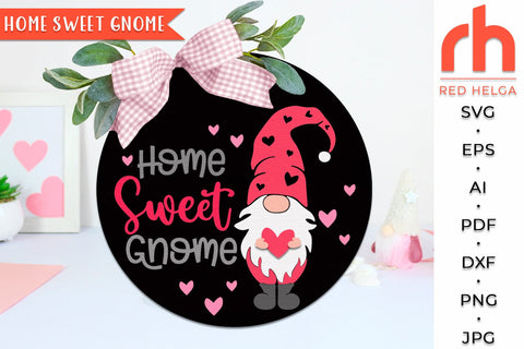 Home Sweet Gnome SVG - Round Hanger Cut File - Valentine’s Door DXF SVG RedHelgaArt 